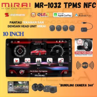 Mirai MR-1032 TPMS NFC Head Unit Android 10" inch 4/128 GB TV Tape Pengukur Tekanan Ban + Camera 360