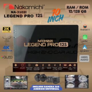 Nakamichi LEGEND PRO 12S 10" inch RAM 12/128 GB Head Unit Android NA-3102i 4K Tape Mobil 12 S + Cam 360 Universal