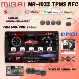 Mirai MR-1032 TPMS NFC Head Unit Android 10" inch 6/256 GB TV Tape Pengukur Tekanan Ban + Camera 360 3D