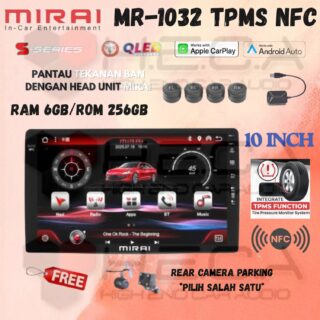Mirai MR-1032 TPMS NFC Head Unit Android 10" inch 6/256 GB TV Tape Pengukur Tekanan Ban + Camera HD